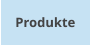 Produkte